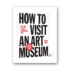 Kép 1/4 - How To Visit An Art Museum
