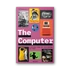 Kép 1/7 - The Computer. A History from the 17th Century to Today cover