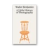 Kép 1/5 - Walter Benjamin, A Little History of Photography cover